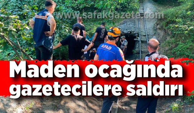 Maden ocağında gazetecilere saldırı; 2 gazeteci yaralandı