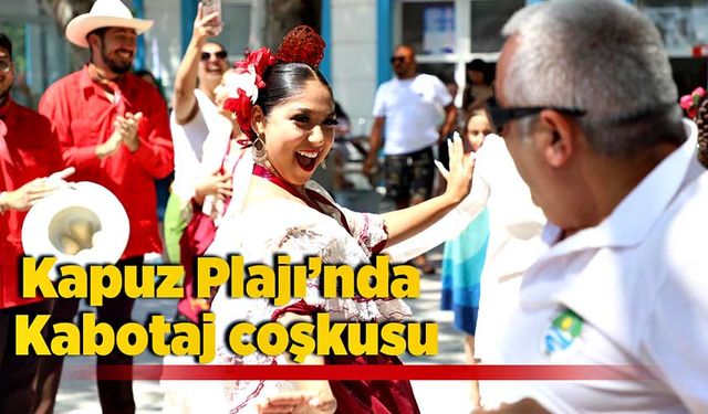 Kapuz Plajı’nda Kabotaj coşkusu