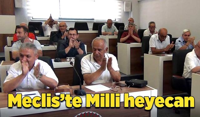 Meclis’te Milli heyecan