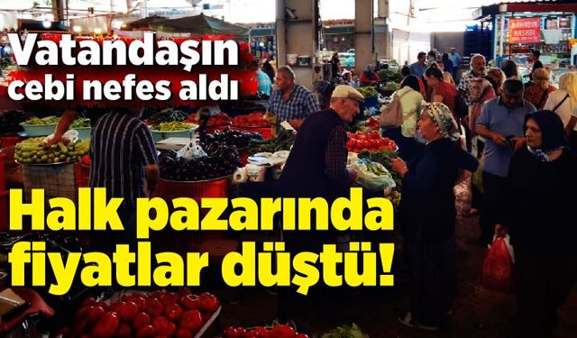 Halk pazarında fiyatlar düştü! Vatandaşın cebi nefes aldı