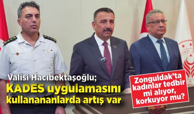 Zonguldak’ta kadınlar tedbir mi alıyor korkuyor mu?