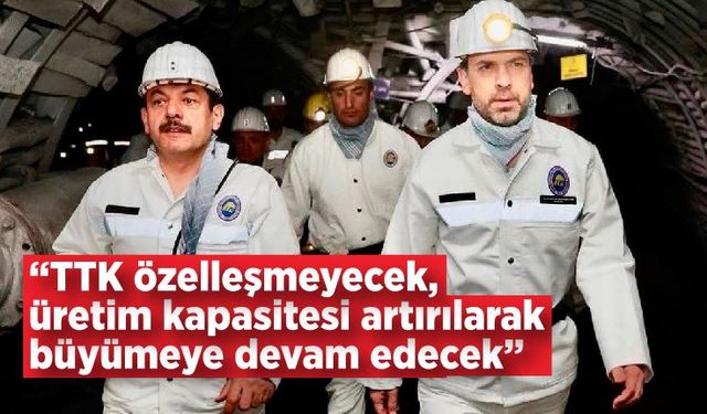 Muammer Avcı:“TTK özelleşmeyecek, aksine üretim kapasitesi artırılarak büyümeye devam edecek”