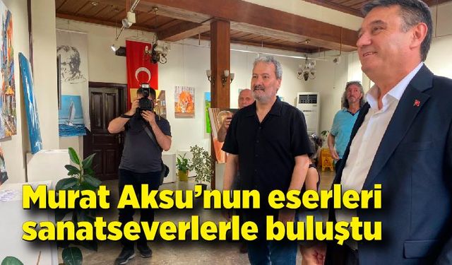 Murat Aksu’nun eserleri sanatseverlerle buluştu