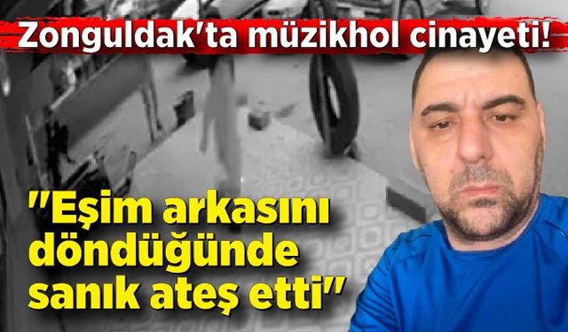 Zonguldak'ta müzikhol cinayeti! Tolga Korkmaz'ın eşi: "Eşim arkasını döndüğünde sanık ateş etti"