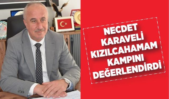 Necdet Karaveli Kızılcahamam kampını değerlendirdi