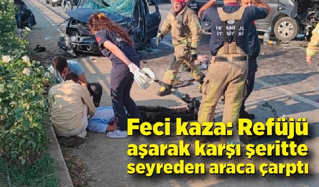 Feci kaza: Refüjü aşarak karşı şeritte seyreden araca çarptı