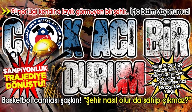 Zonguldakspor için son 8 gün! Basketbol camiası şaşkın: "İlk kez Süper Ligi istemeyen bir şehir görüyoruz"