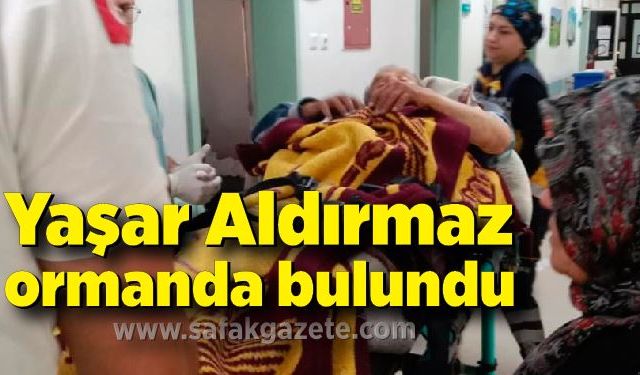 Yaşar Aldırmaz ormanda bulundu