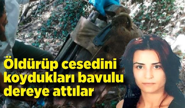 Öldürüp cesedini koydukları bavulu dereye attılar