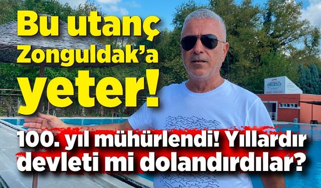 Bu utanç Zonguldak’a yeter! 100. yıl mühürlendi! Yıllıardır devleti mi dolandırdılar?