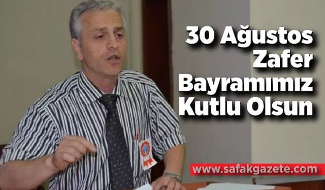 Metin Kahveci; 30 Ağustos Zafer Bayramımız Kutlu Olsun