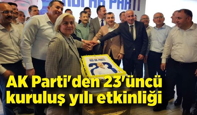 AK Parti'nin 23'üncü kuruluş yılı nedeniyle etkinlik düzenledi