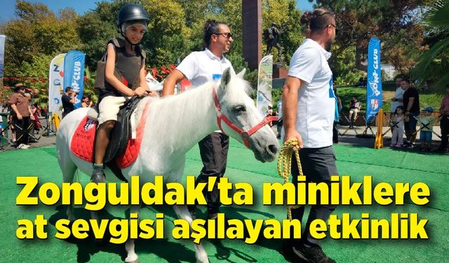 Zonguldak'ta miniklere at sevgisi aşılayan etkinlik düzenlendi