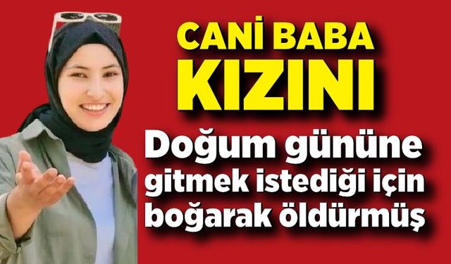 Babasının öldürdüğü Eylem Sevilen son yolculuğuna uğurlandı