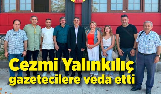 Cezmi Yalınkılıç gazetecilere veda etti