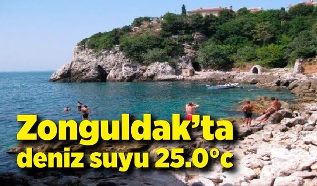 Zonguldak’ta deniz suyu 25.0°c