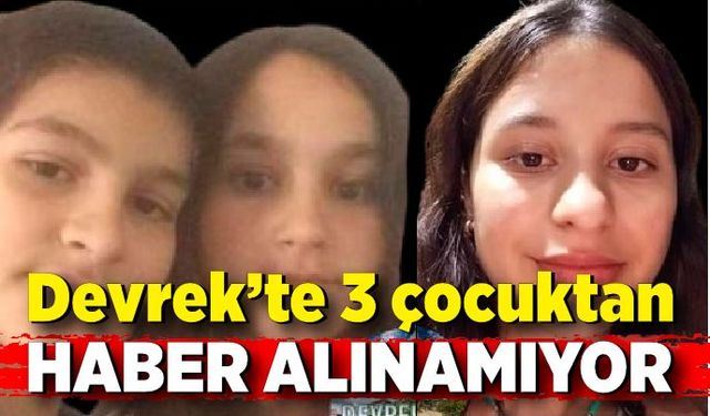 Devrek'te 3 çocuktan haber alınamıyor