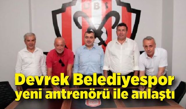 Devrek Belediyespor'umuz yeni antrenörü ile anlaştı