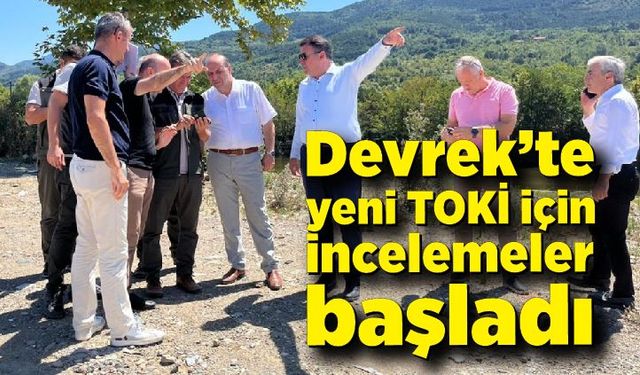 Devrek’te yeni TOKİ için incelemeler başladı