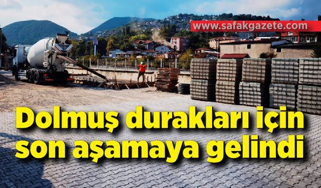 Dolmuş durakları için son aşamaya gelindi