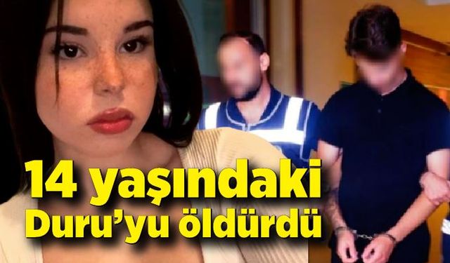 14 yaşındaki Duru'nun ölümüyle ilgili 1 kişi tutuklandı