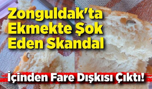 Zonguldak'ta Ekmekte Şok Eden Skandal