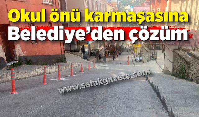 Okul önü karmaşasına Zonguldak Belediyesi’nden çözüm