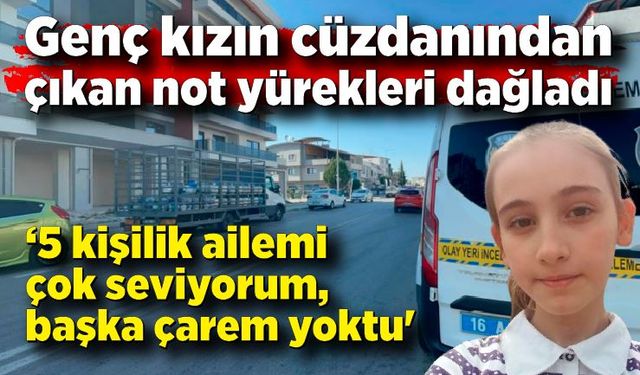 6. kattan düşerek ölen genç kızın cüzdanından çıkan not yürekleri dağladı