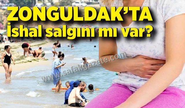 Zonguldak'ta ishal salgını mı var?