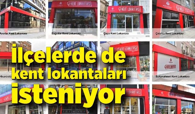 İlçelerde de kent lokantaları isteniyor