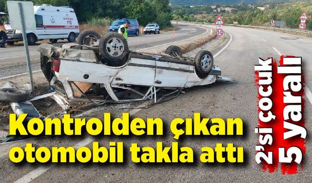 Kontrolden çıkan otomobil takla attı: 2'si çocuk 5 yaralı