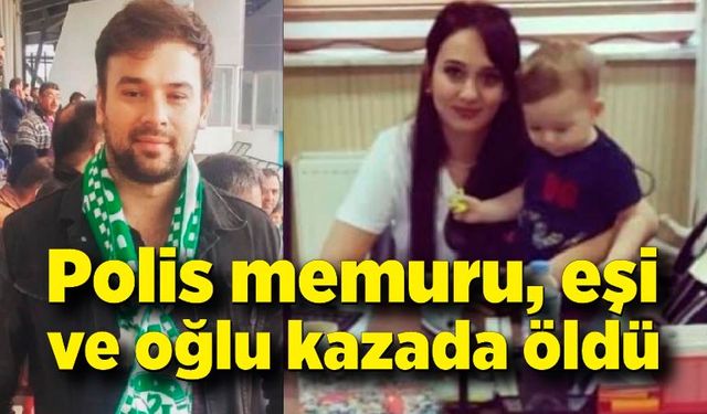 Kazada ölen polis memuru, eşi ve oğlu son yolculuğuna uğurlandı