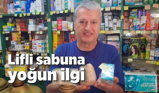 Lifli sabuna yoğun ilgi