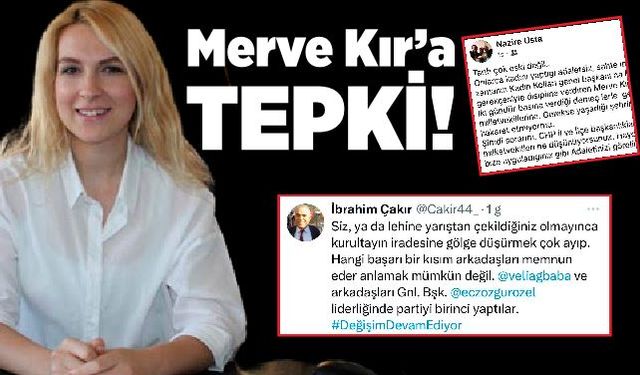 Merve Kır'a partililerden tepki!