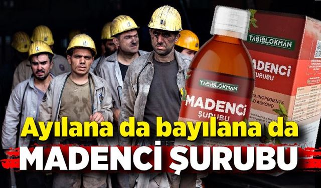 Ayılana da bayılana da madenci şurubu