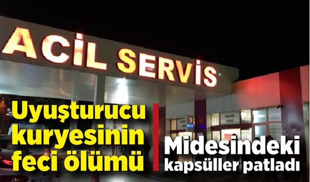 Uyuşturucu kuryesinin feci ölümü