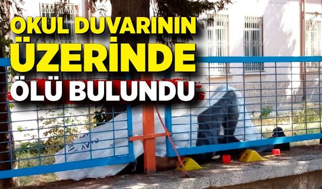 Bir genç okul duvarının üzerinde ölü bulundu