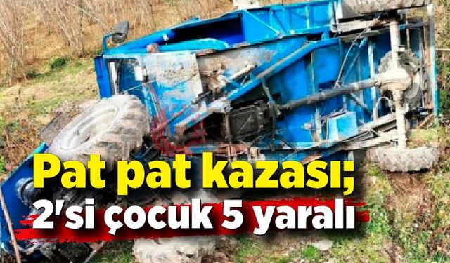 Pat pat kazası; 2'si çocuk 5 yaralı