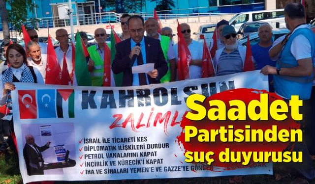 Saadet Partisinden suç duyurusu