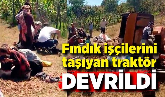 Mevsimlik tarım işçilerini taşıyan traktör devrildi: 13 yaralı