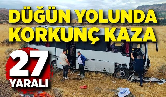 Düğün yolunda korkunç kaza: 27 yaralı