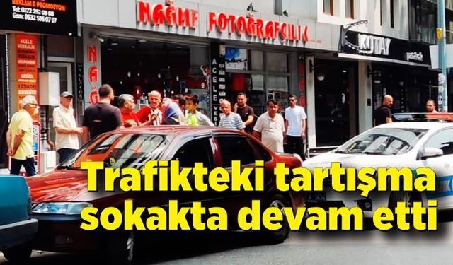 Sürücülerin kavgası sokakta devam etti