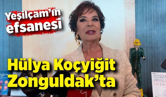 Yeşilçam’ın efsanesi Hülya Koçyiğit Zonguldak’ta