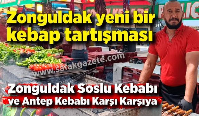 Zonguldak yeni bir kebap tartışması: Zonguldak Soslu Kebabı ve Antep Kebabı Karşı Karşıya