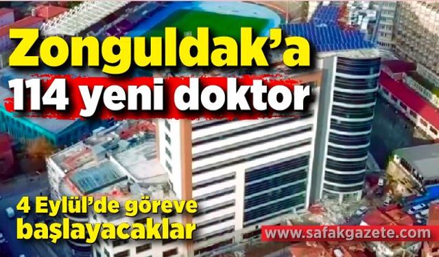 Zonguldak’ta 114 yeni doktor geliyor