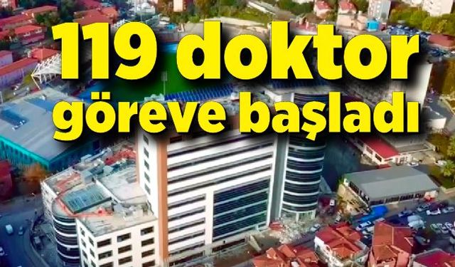 Zonguldak'a atanan 119 doktor göreve başladı