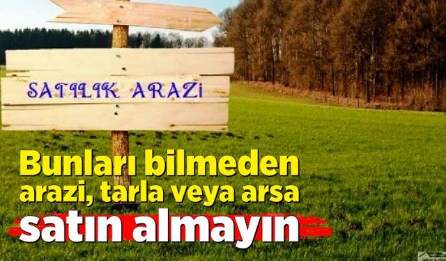 Arsa pazarlamacılarına dikkat