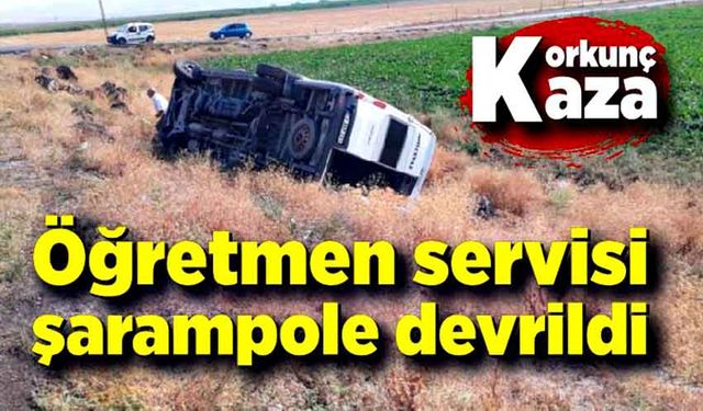 Öğretmen servisi şarampole devrildi: 10 yaralı