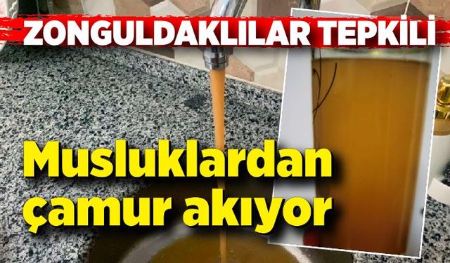 Musluklardan çamur akıyor; Vatandaş tepkili