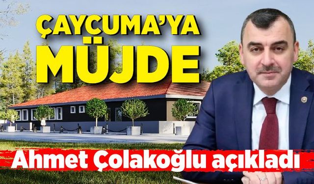 Çaycuma'ya müjde! Ahmet Çolakoğlu açıkladı